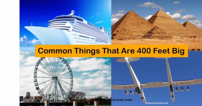 8-common-things-that-are-400-feet-big-dimension-level