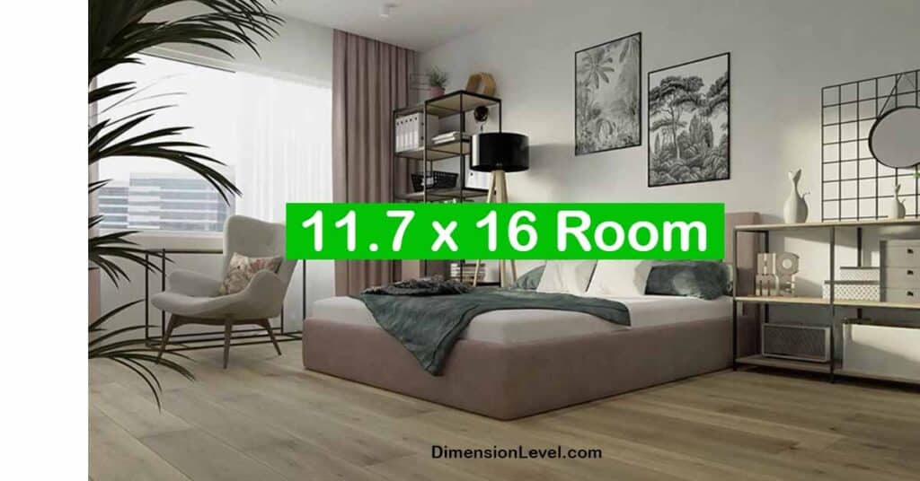 How Big Is 11.7 by 16 Room dimensions and Design